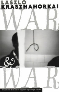 Title: War and War, Author: László Krasznahorkai