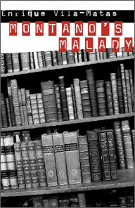 Title: Montano's Malady, Author: Enrique Vila-Matas