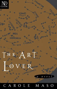 Title: The Art Lover: A Novel, Author: Carole Maso