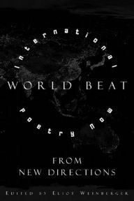 Title: World Beat: International Poetry Now from New Directions, Author: Eliot Weinberger