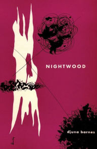 Title: Nightwood, Author: Djuna Barnes