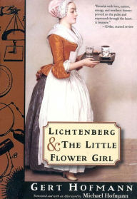 Title: Lichtenberg and the Little Flower Girl, Author: Gert Hofmann