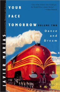 Title: Your Face Tomorrow, Volume Two: Dance and Dream, Author: Javier Marias