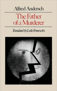 Title: Father Of A Murderer, Author: Alfred Andersch