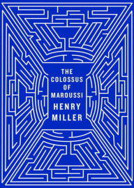 Title: The Colossus of Maroussi, Author: Henry Miller