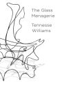 The Glass Menagerie: The Deluxe Centennial Edition