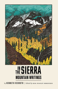 Title: In the Sierra: Mountain Writings, Author: Kenneth Rexroth