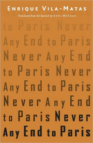 Title: Never Any End to Paris, Author: Enrique Vila-Matas