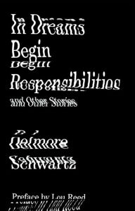 Title: In Dreams Begin Responsibilities: And Other Stories, Author: Delmore Schwartz