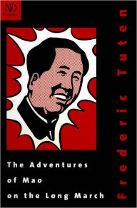 Title: The Adventures of Mao on the Long March, Author: Frederic Tuten