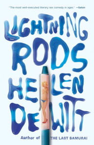 Title: Lightning Rods, Author: Helen DeWitt
