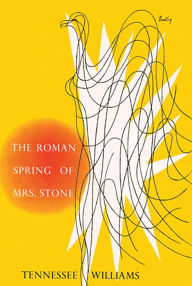 Title: The Roman Spring of Mrs. Stone, Author: Tennessee Williams