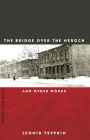 The Bridge Over the Neroch: And Other Works