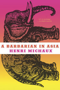 Title: A Barbarian in Asia, Author: Henri Michaux