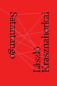 Title: Satantango, Author: László Krasznahorkai