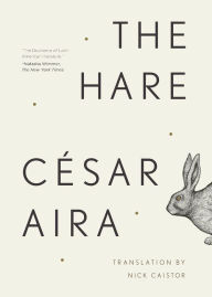Title: The Hare, Author: César Aira