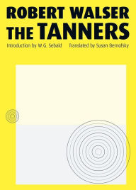 Title: The Tanners, Author: Robert Walser