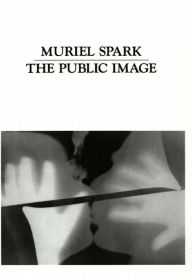Title: The Public Image, Author: Muriel Spark