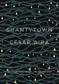 Title: Shantytown, Author: César Aira