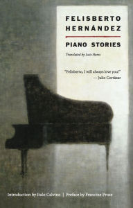 Title: Piano Stories, Author: Felisberto Hernandez