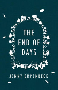 Title: The End of Days, Author: Jenny Erpenbeck