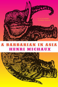 Title: A Barbarian in Asia, Author: Henri Michaux