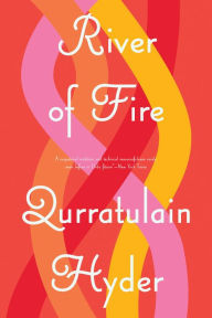 Free it book download River of Fire 9780811222198 by Qurratulain Hyder (English literature) CHM DJVU FB2