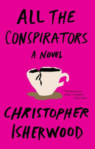 Title: All the Conspirators, Author: Christopher Isherwood