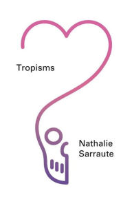 Title: Tropisms, Author: Nathalie Sarraute