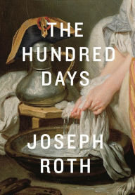 Title: The Hundred Days, Author: Joseph Roth