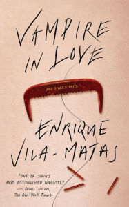 Title: Vampire in Love, Author: Enrique Vila-Matas