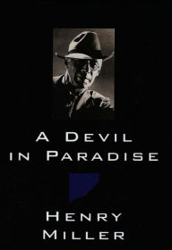 Title: A Devil in Paradise, Author: Henry Miller