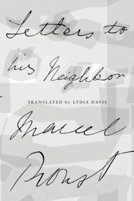 Title: Letters to His Neighbor, Author: Marcel Proust
