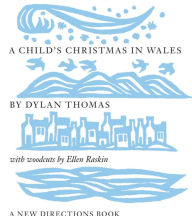 Title: A Child's Christmas in Wales, Author: Dylan Thomas