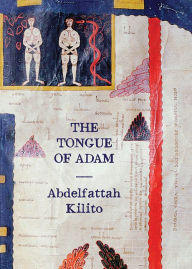 Title: The Tongue of Adam, Author: Abdelfattah Kilito