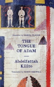 Title: The Tongue of Adam, Author: Abdelfattah Kilito