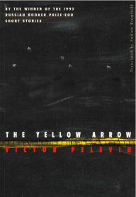 Title: The Yellow Arrow, Author: Victor Pelevin