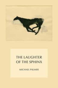 Title: The Laughter of the Sphinx, Author: Michael Palmer