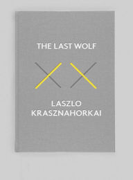 Title: The Last Wolf & Herman, Author: László Krasznahorkai