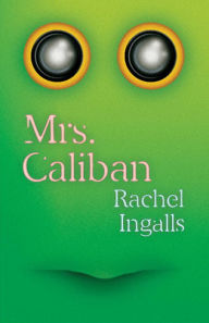 Title: Mrs. Caliban, Author: Rachel Ingalls