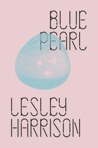 Title: Blue Pearl, Author: Lesley Harrison