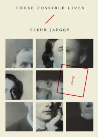 Title: These Possible Lives, Author: Fleur Jaeggy