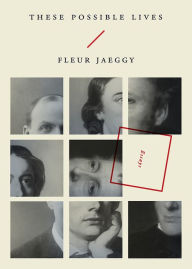 Title: These Possible Lives, Author: Fleur Jaeggy