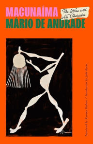 Free jar ebooks mobile download Macunaíma: The Hero with No Character DJVU by Mário de Andrade, Katrina Dodson (English literature)