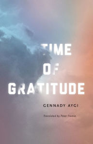 Title: Time of Gratitude, Author: Gennady Aygi