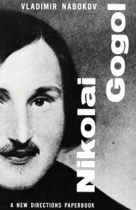 Title: Nikolai Gogol, Author: Vladimir Nabokov