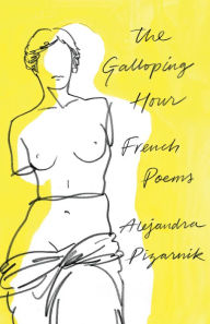 Title: The Galloping Hour: French Poems, Author: Alejandra Pizarnik