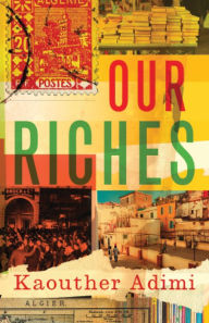 Title: Our Riches, Author: Kaouther Adimi