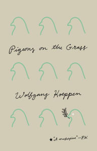 Title: Pigeons on the Grass, Author: Wolfgang Koeppen