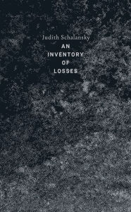 Title: An Inventory of Losses, Author: Judith Schalansky